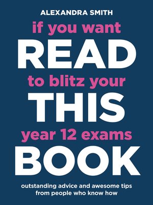 cover image of If You Want to Blitz Your Year 12 Exams Read This Book